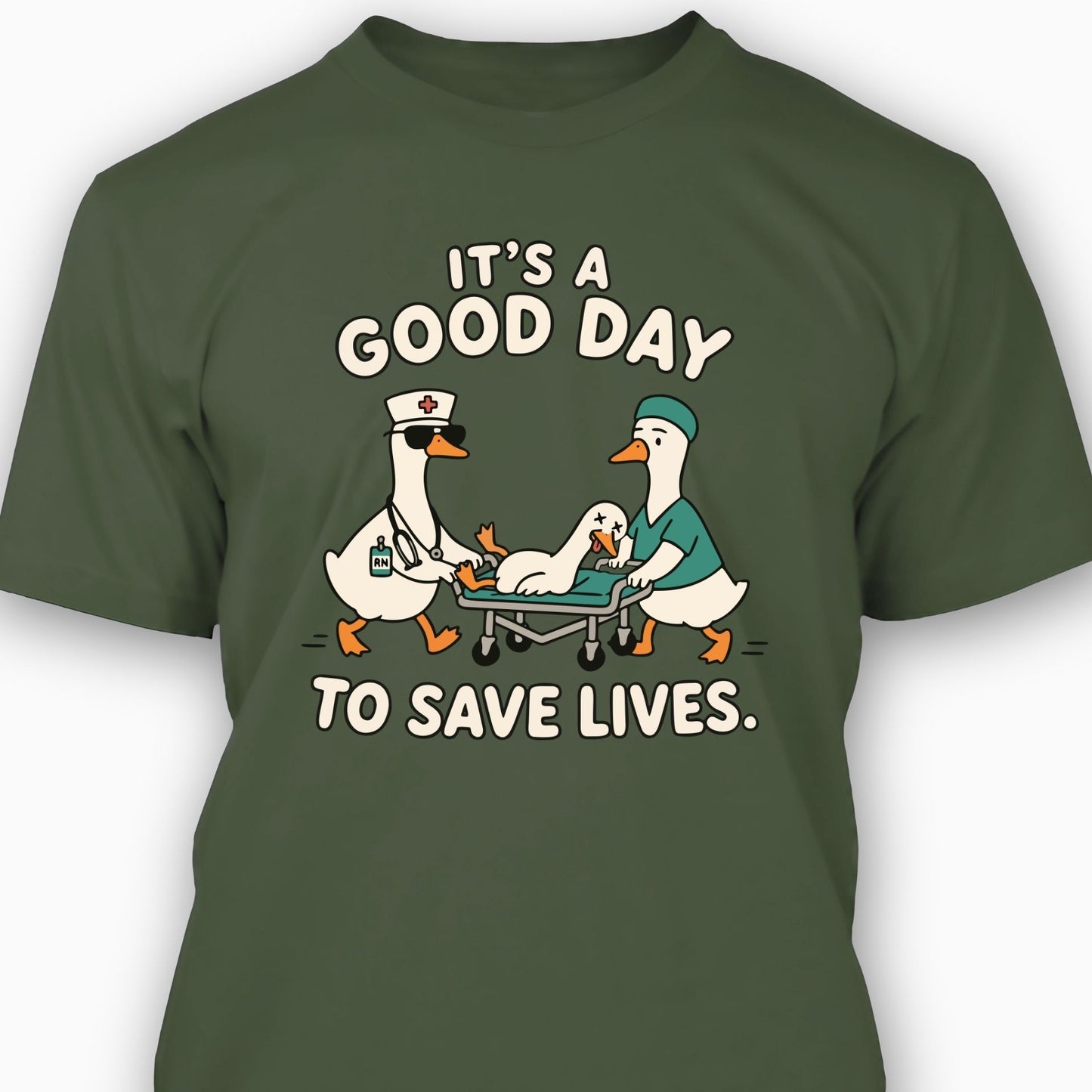 It's a Good Day to Save Lives T-shirt