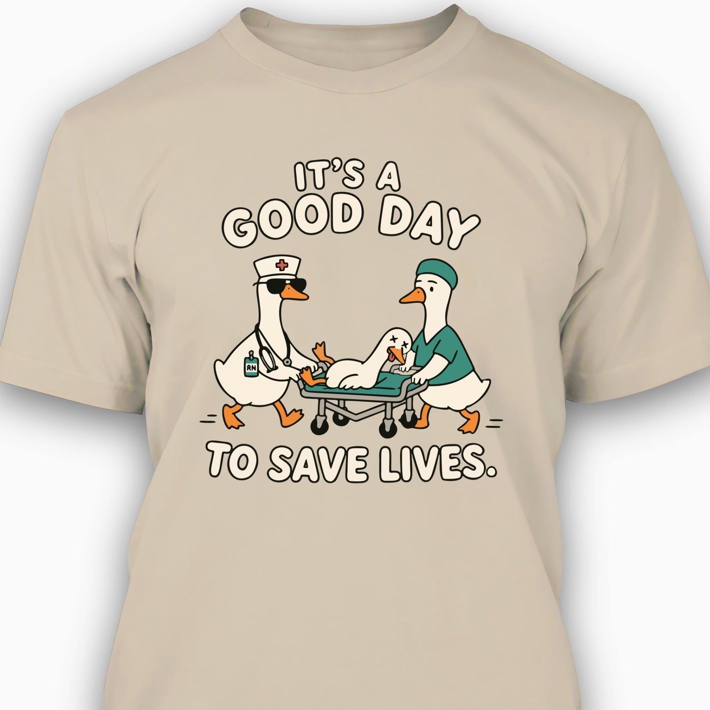It's a Good Day to Save Lives T-shirt