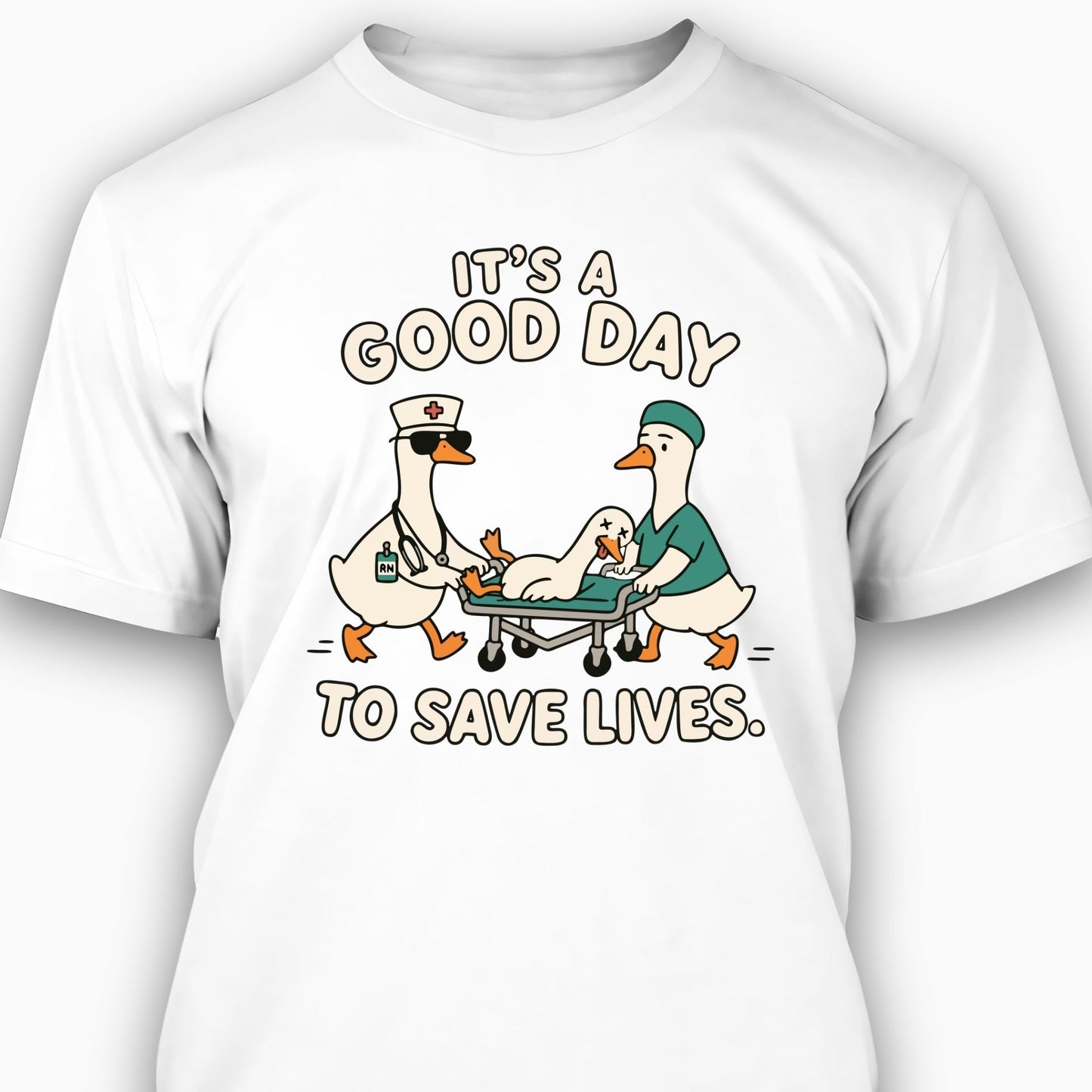 It's a Good Day to Save Lives T-shirt
