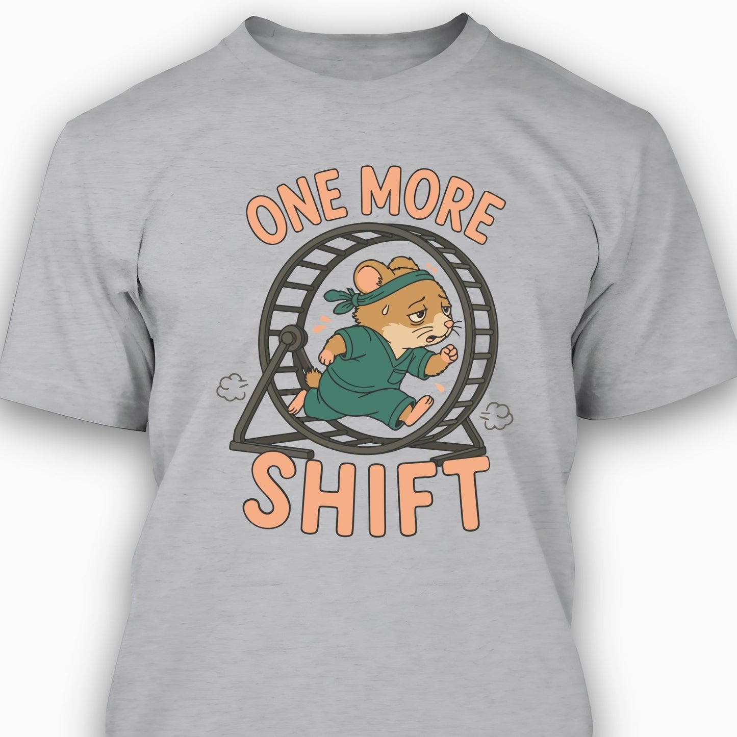 One More Shift T-shirt