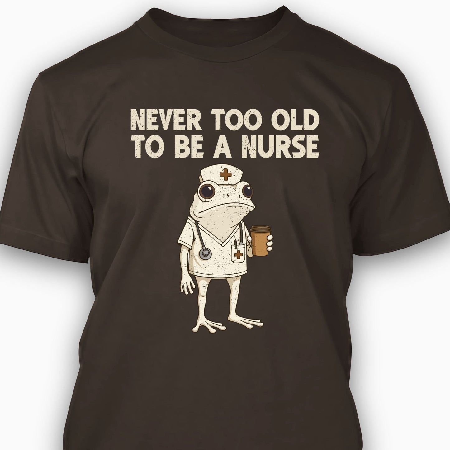 Never too Old to be a Nurse T-shirt