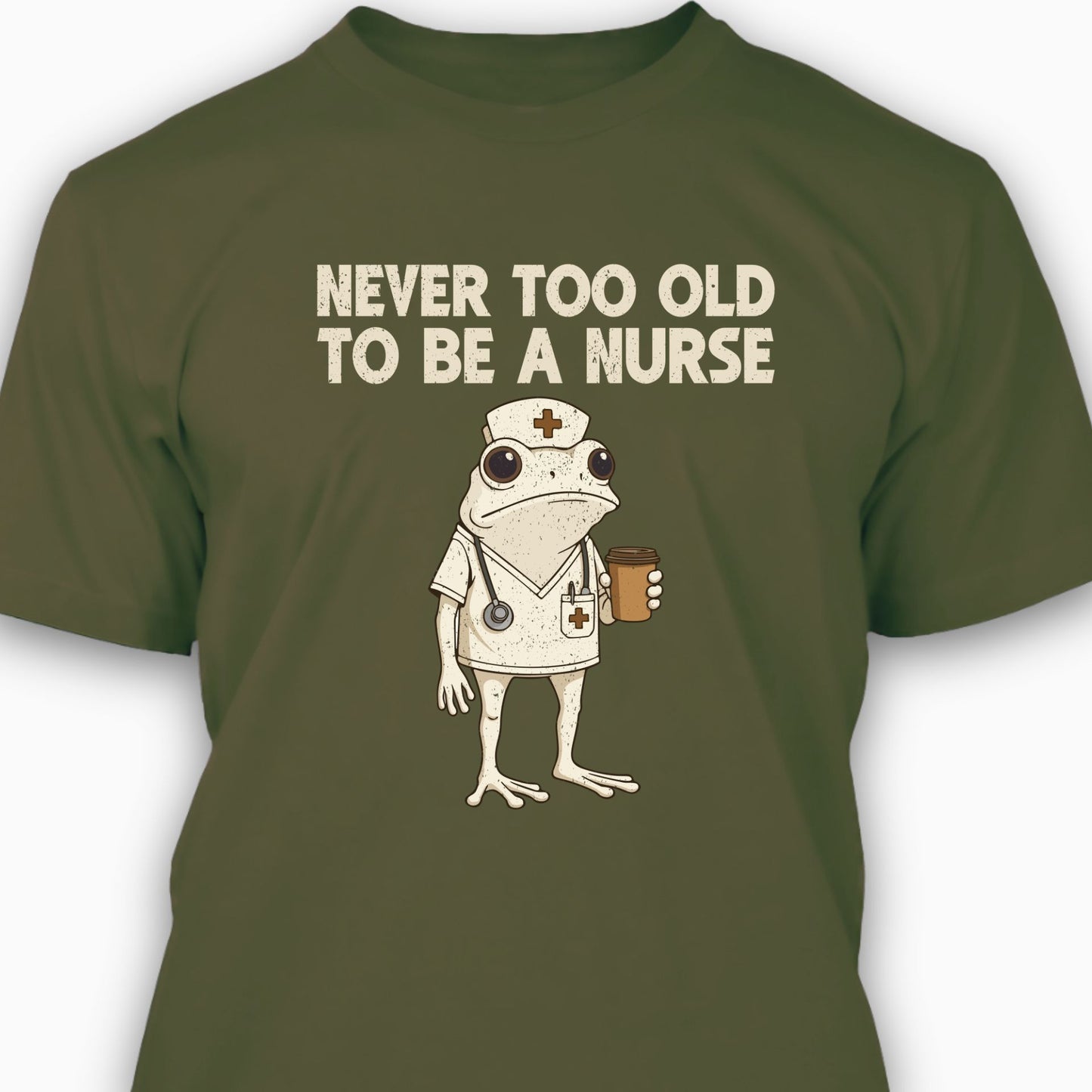 Never too Old to be a Nurse T-shirt